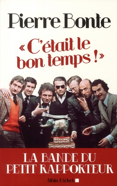C'était le bon temps ! La bande du Petit Rapporteur