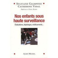 Nos enfants sous haute surveillance / Evaluations, dépistages, médicaments...