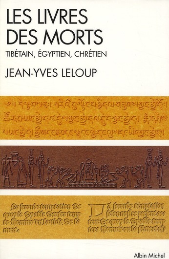Les livres des morts. Tibétain, égyptien et chrétien