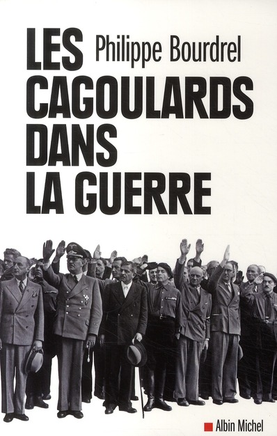 Les Cagoulards dans la guerre