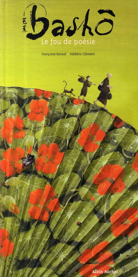 Bashô. Le fou de poésie