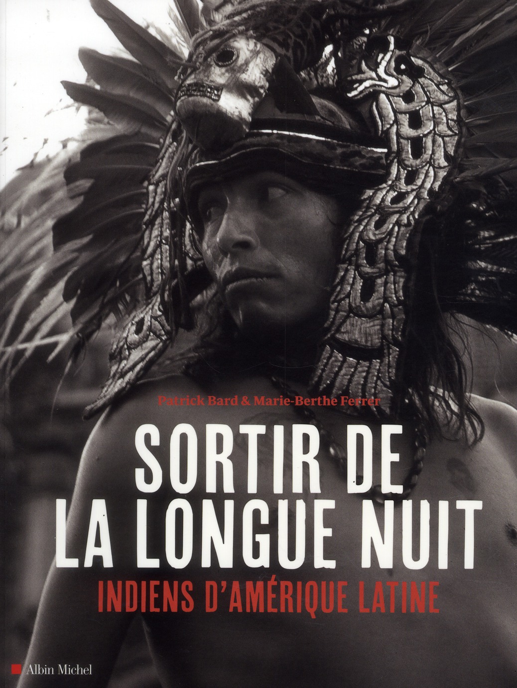 Sortir de la longue nuit. Indiens d'Amérique latine