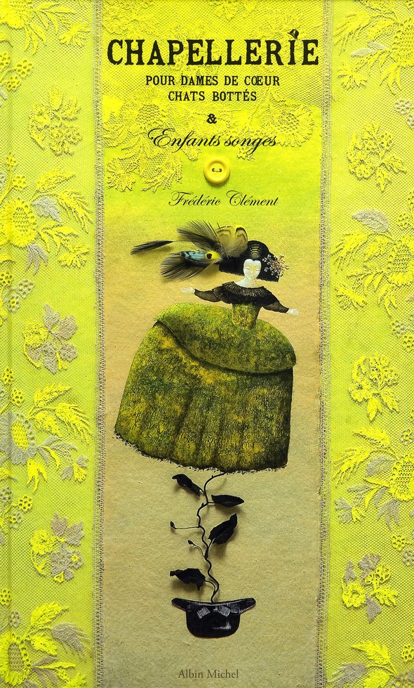 Chapellerie pour dames de coeur, chats bottés & Enfants songes