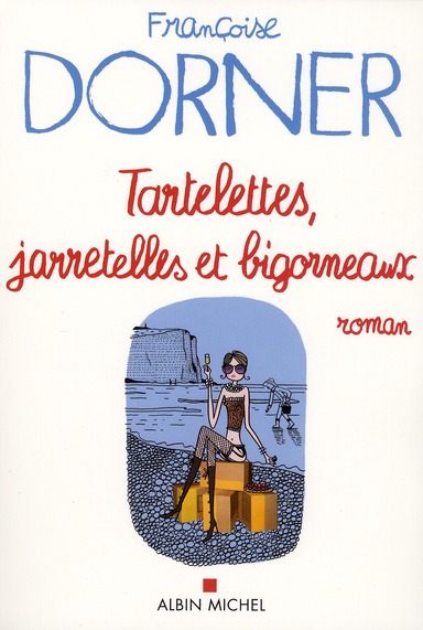 Tartelettes, jarretelles et bigorneaux