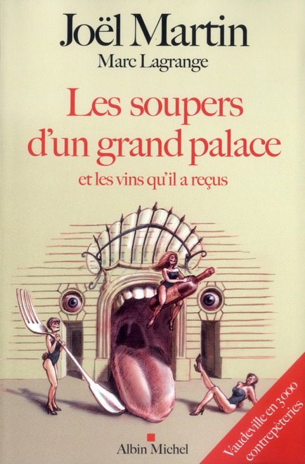 Les soupers d'un grand palace et les vins qu'il a reçus. Vaudeville en 3000 contrepèteries
