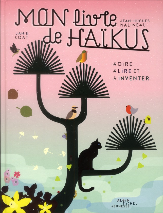 Mon livre de Haïkus. A dire, à lire et à inventer