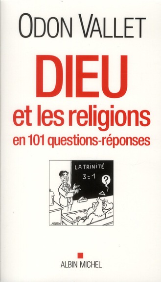 Dieu et les religions en 101 questions-réponses