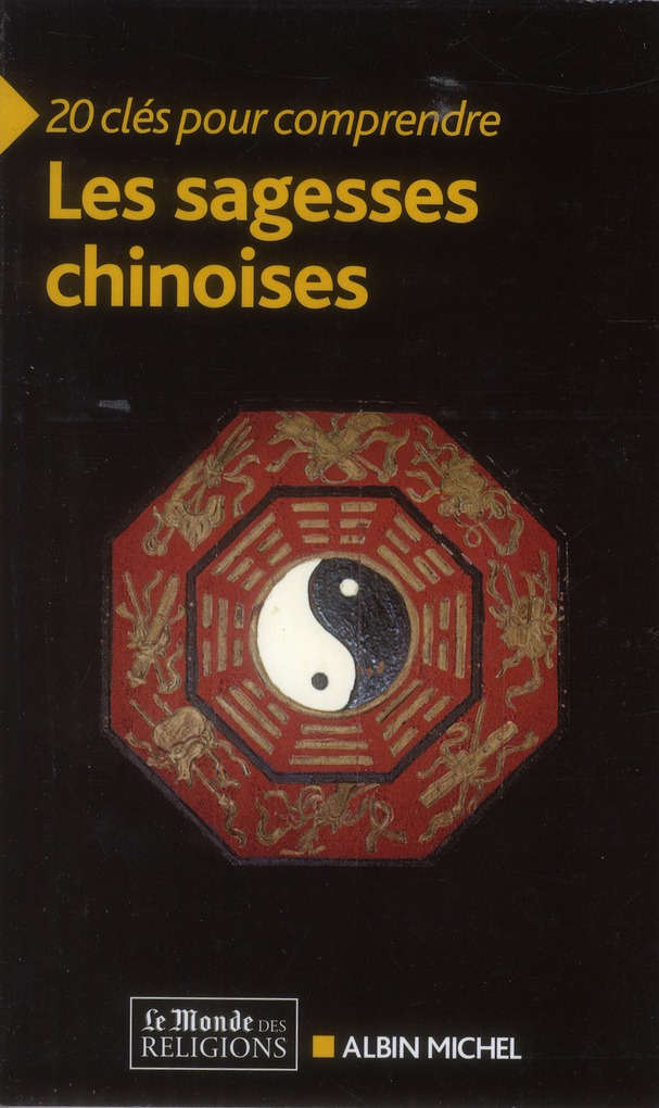 20 clés pour comprendre les sagesses chinoises