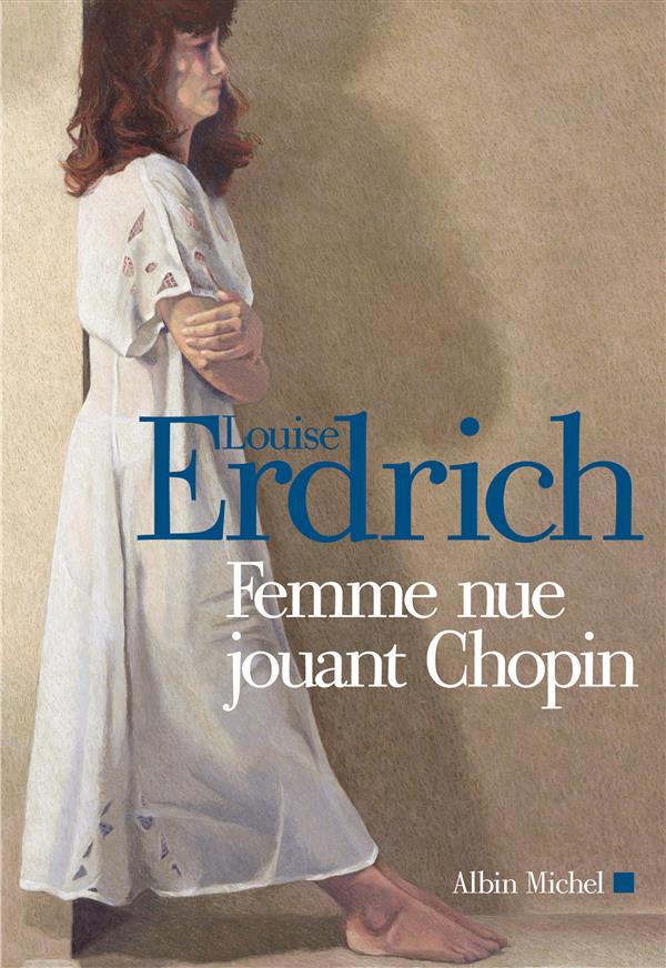 Femme nue jouant Chopin. Nouvelles choisies et inédites 1978-2008