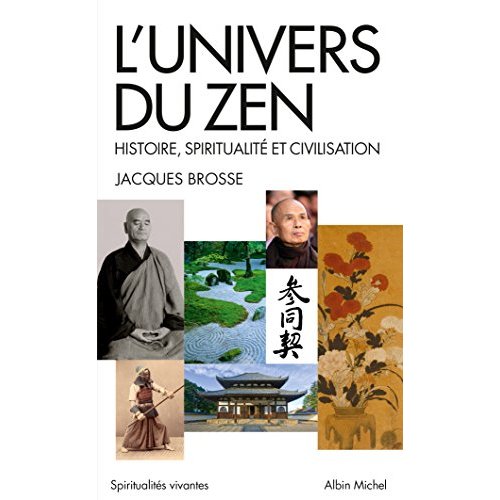 L'univers du zen. Histoire, spiritualité et civilisation
