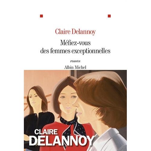 Méfiez-vous des femmes exceptionnelles