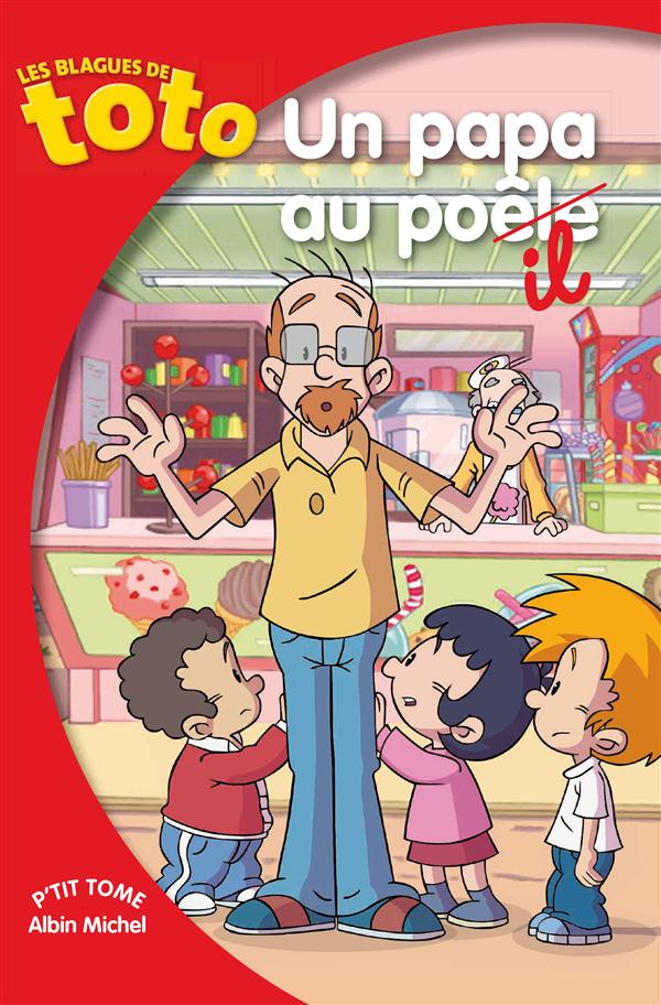 Les blagues de toto/Un papa au poil / Un papa au poil