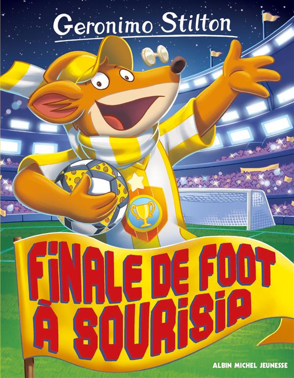 Geronimo Stilton Tome 79 : Finale de foot à Sourisia