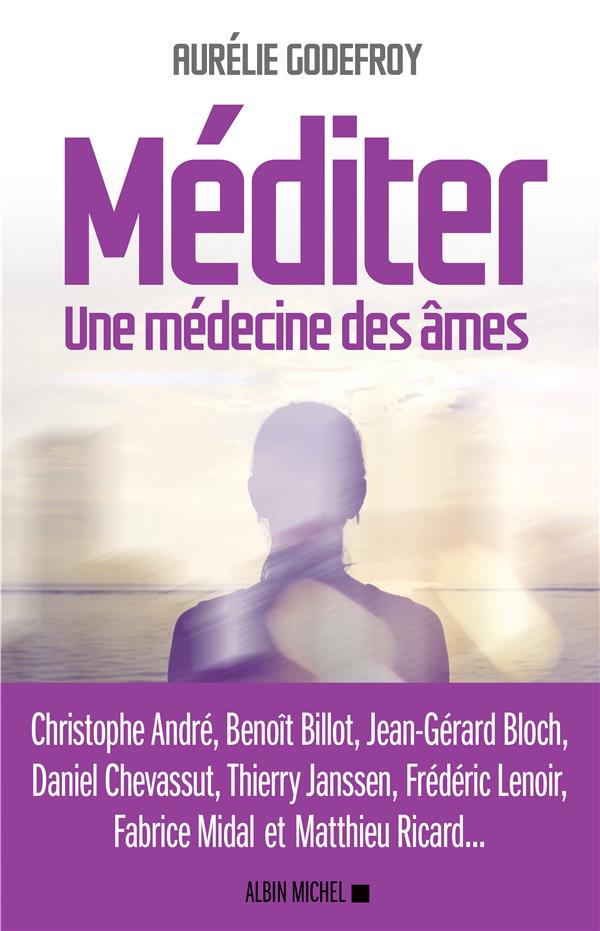 Méditer. Une médecine des âmes