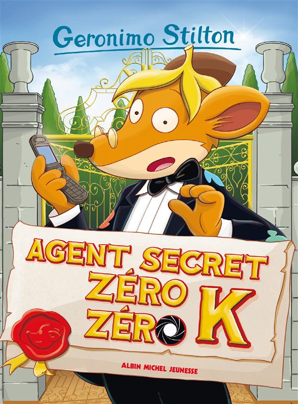 Geronimo Stilton Tome 53 : L'agent secret Zero Zero K