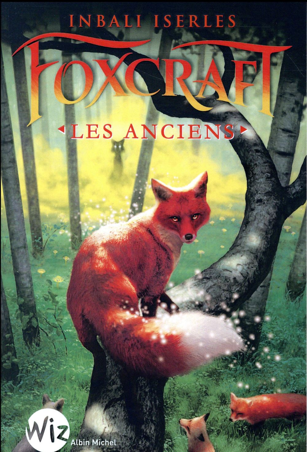Foxcraft Tome 2 : Les anciens