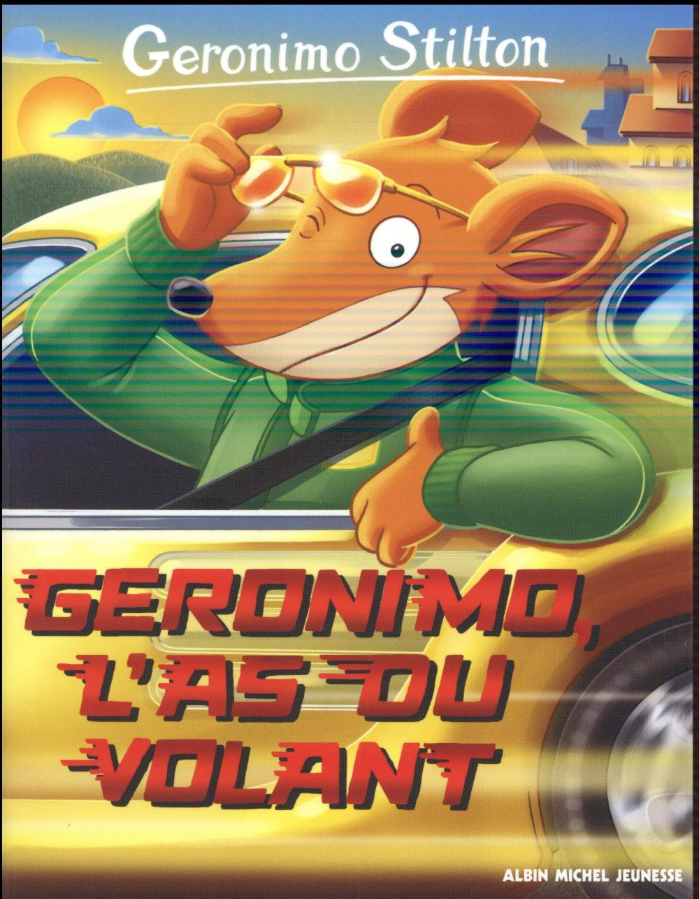 Geronimo Stilton Tome 69 : Géronimo, l'as du volant
