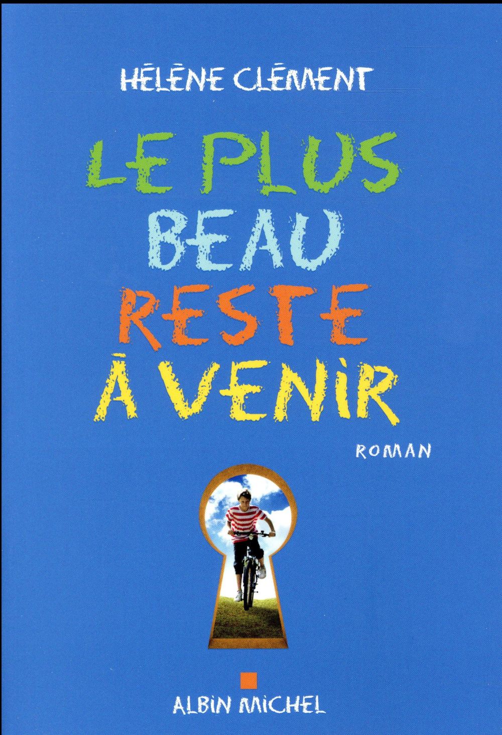 Le plus beau reste à venir