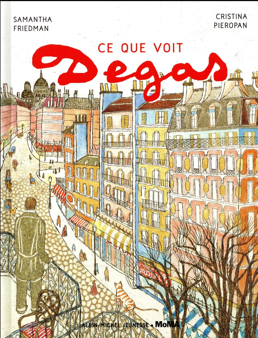 Ce que voit Degas. Avec les reproductions d'oeuvres d'Edgar Degas