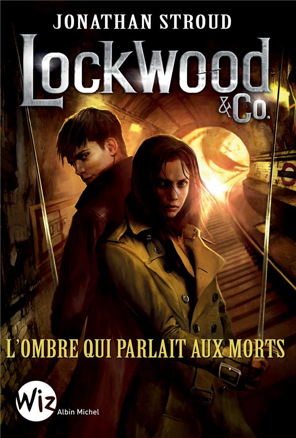 Lockwood & Co Tome 4 : L'ombre qui parlait aux morts
