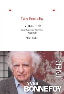 L'inachevé. Entretiens sur la poésie, 2003-2016