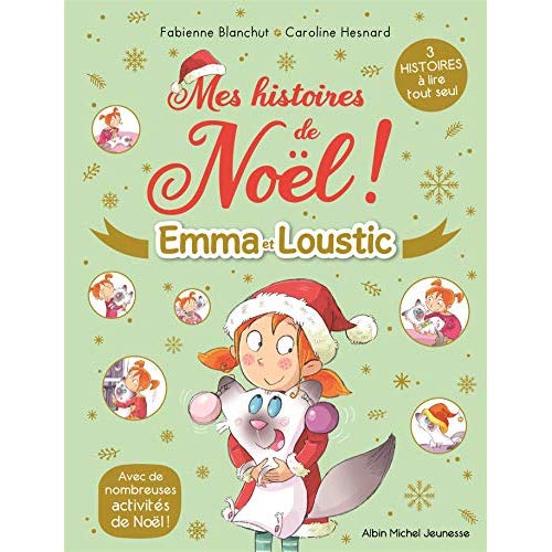 Emma et Loustic : Mes histoires de Noël ! La rencontre ; La magie de Noël ; Rio, chien de montagne