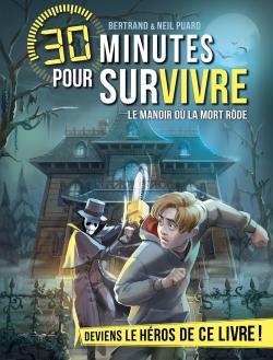 30 minutes pour survivre : Le manoir où la mort rôde