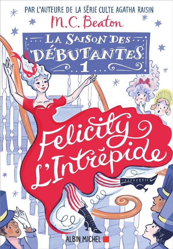 La saison des débutantes/01/Felicity l'intrépide