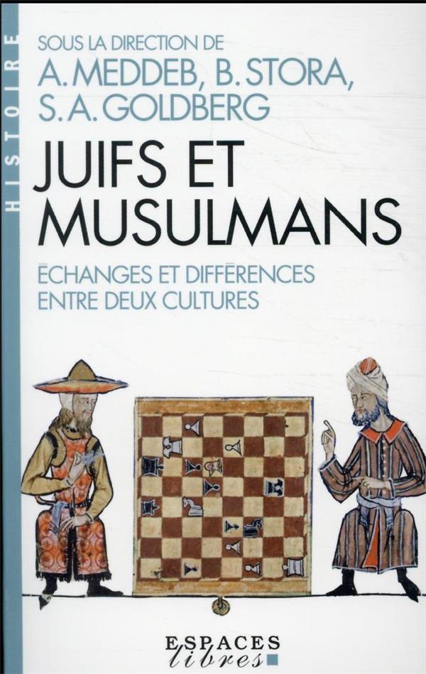 Juifs et musulmans. Echanges et différences entre deux cultures