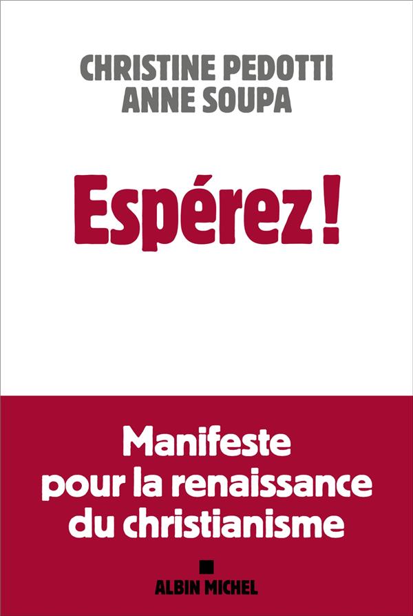Espérez ! Manifeste pour la renaissance du christianisme