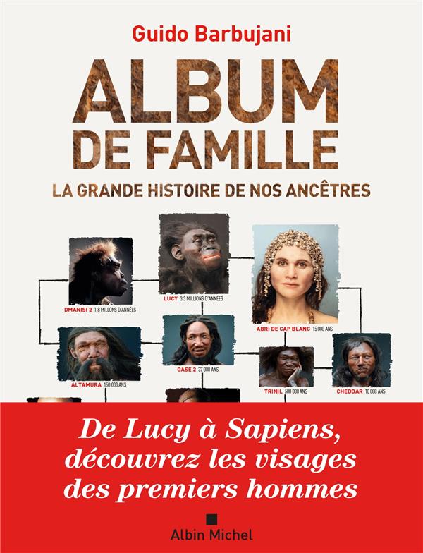 Album de famille. La grande histoire de nos ancêtres