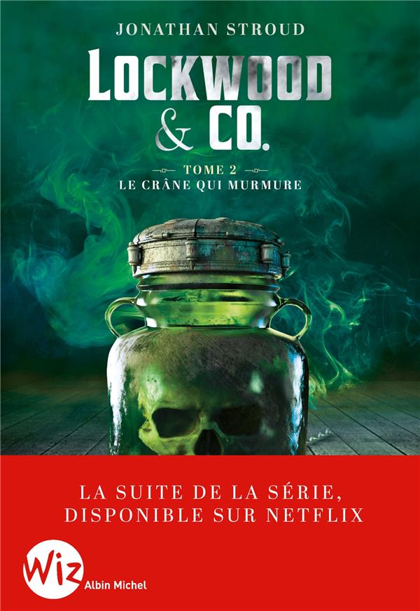 Lockwood & Co Tome 2 : Le crâne qui murmure