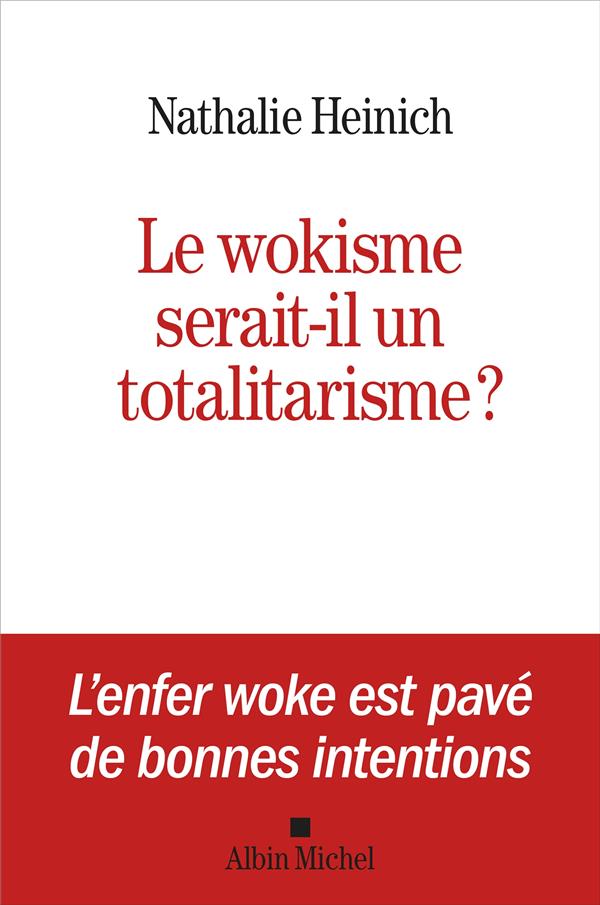 Le Wokisme serait-il un totalitarisme ?