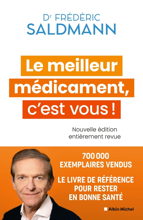 Le meilleur médicament, c'est vous ! Edition actualisée