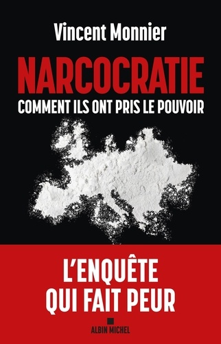 Narcocratie. Comment ils ont pris le pouvoir