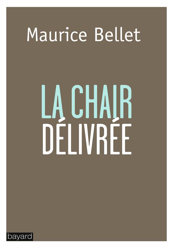 La chair délivrée