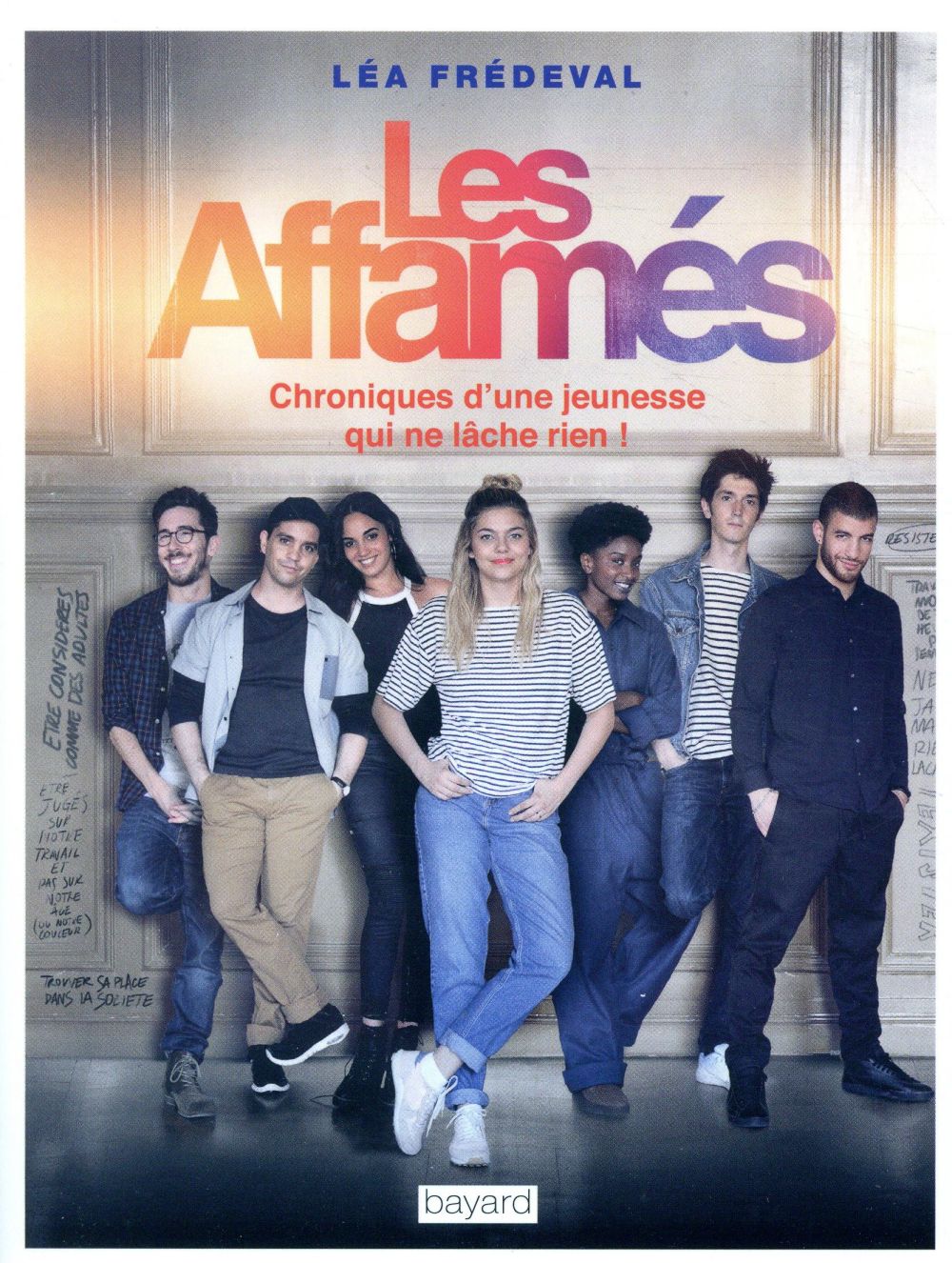 Les affamés. Chronique d'une jeunesse qui ne lâche rien