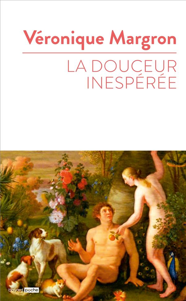 La douceur inespérée. Quand la Bible raconte nos histoires d'amour