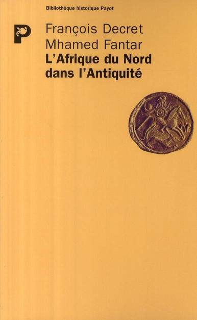 L'Afrique du Nord dans l'Antiquité. Histoire et civilisation des origines au Ve siècle, Edition revu