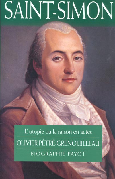 Saint-Simon. L'utopie ou la raison en actes