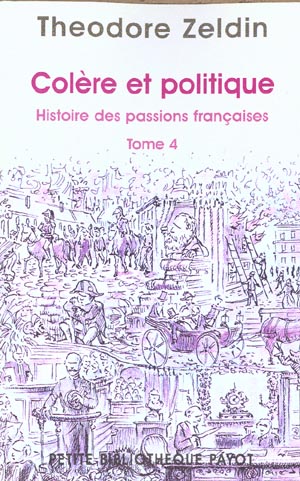 Histoire des passions françaises. Tome 4, Colère et politique