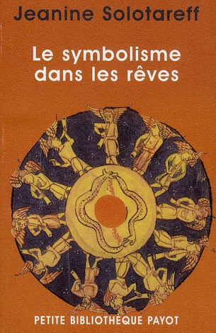 Le symbolisme dans les rêves. La méthode de traduction de Paul Diel