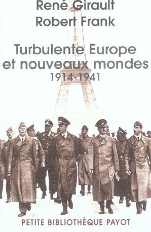 Turbulente Europe et nouveaux mondes (1914-1941). Histoire des relations internationales contemporai