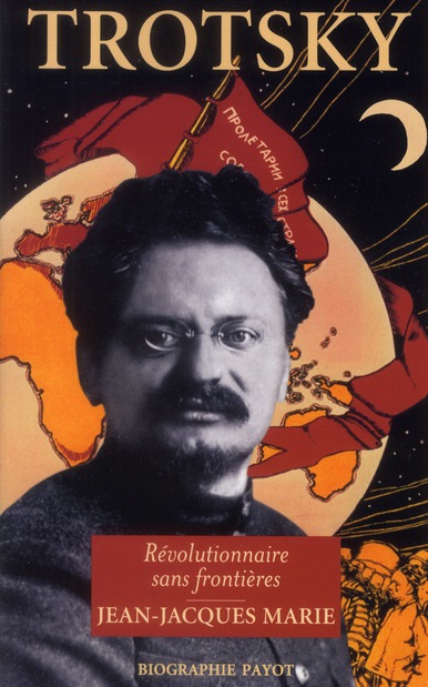 Trotsky. Révolutionnaire sans frontières