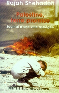 Palestine, terre promise. Journal d'un siège