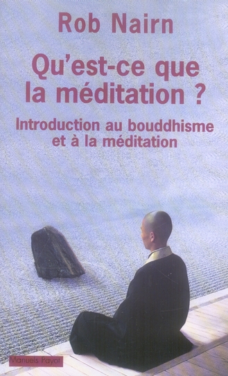 Qu'est-ce que la méditation ? Introduction au bouddhisme et à la méditation