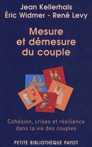 Mesure et démesure du couple. Cohésion, crises et résilience dans la vie des couples, Edition revue