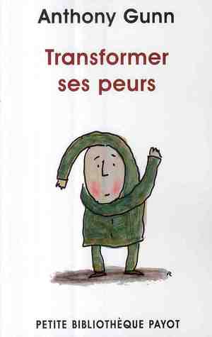 Transformer ses peurs