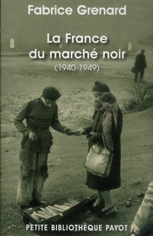La France du marché noir (1940-1949)