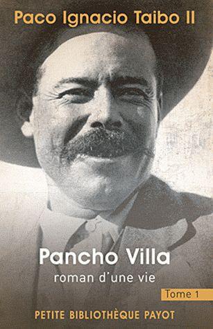 Pancho Villa, roman d'une vie. Tome 1